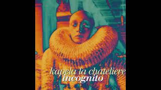 Kapela La Chateliere: Incognito (1999) [Slovenia] full album