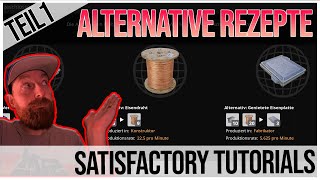 ALLES über ALTERNATIVE REZEPTE 2021 1/2 - Satisfactory Tutorials