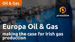 Europa Oil \u0026 Gas making the case for Irish gas production