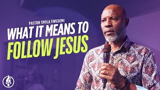 Gateway Chapel || The Reality of Following Jesus || Pastor Shola Ewedemi