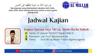 Kajian Spesial. Tema : Isra' Mi'raj dalam Tradisi Agama-agama. bersama : Ustadz Prof. Menachem Ali