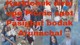 Karkichuk dírbí ope Picnic spot Pasighat Bodak Arunachal full enjoy @majuliqueen