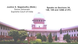 Justice S. Nagamuthu on Sections 34, 149, 109 and 120B of IPC.