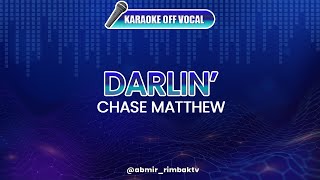 Darlin' - Chase Matthew [KARAOKE] (OFF VOCAL)