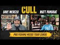 the cull ep 59 pro fishing should have tour cards with matt pangrac and dave mercer