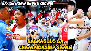 PINAKA PISIKAL NA CHAMPIONSHIP GAME HALOS DI MAAWAT NG MGA PULIS! PANALO NA, NATALO PA!