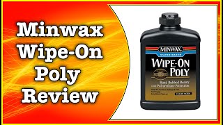 Minwax Wipe-on Poly Clear Satin Review | MumblesVideos Product Review Youtube |