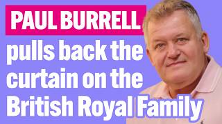 Royal Bombshells - Paul Burrell on Camilla, Diana, William, Harry and Meghan