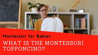The Topponcino Video: The #1 Most Important Baby Item for the new Montessori Parent