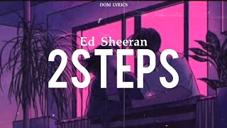 Ed Sheeran - 2step ft. Lil Baby | Lyrics HD Bass Boosted