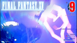 FINAL FANTASY XV 15 (PC) - Gameplay Walkthrough EP.09 [4K 30~100FPS]