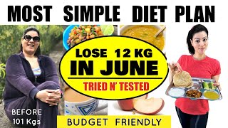 Easily Lose 12 Kgs In June  | Most Simple Diet Plan For QUICK Weight Loss | 100% Effective Diet