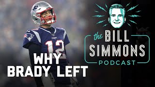 Why Tom Brady Really Left New England With Ryen Russillo | The Bill Simmons Podcast | The Ringer