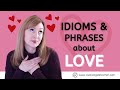 Idioms and Phrases about LOVE ❤️❤️❤️