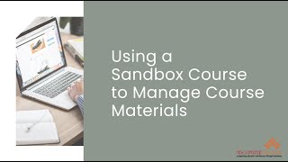 Using a sandbox course to manage course materials