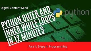 Python While Loops in 12 Minutes