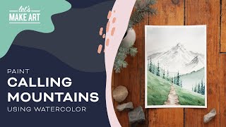 Learn How To Paint A Mountain Scene | Landscape Watercolor Painting by Sarah Cray and Let's Make Art