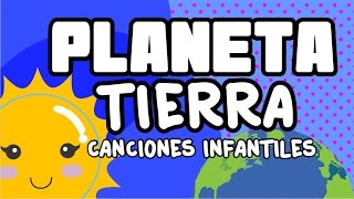 Planeta Tierra | Canciones Infantiles | spanish songs for kids