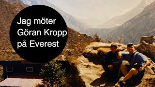 A32: Fotografen del 6: Jag möter Göran Kropp på Everest