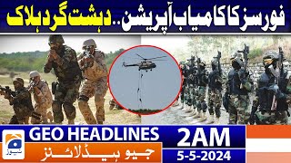 Geo News Headlines 2 AM | Special Forces Operation.. ISPR | 5th May 2024