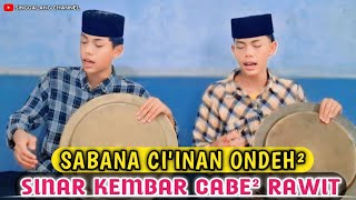 SABANA CI'INAN ONDEH² VERSI SELAWAT DULANG • CABE RAWIT - SINAR KEMBAR DARI GUNUANG RAJO