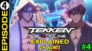 Tekken Bloodline Episode - 04 [Tournament begin] Explained in Hindi | Explain x