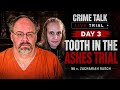 The Tooth in the Ashes Trial: WI v. Zachariah Rasch — Day 3