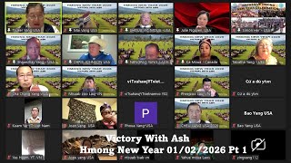 VICTORY WITH ASH HMONG NEW YEAR 01022025 (Pt 01) - #victorywithash