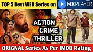 Top 5 Best Action Crime Thriller Web Series On MX Player with IMDB Rating | Watch FREE | Filmi Feast