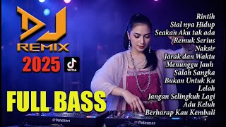 TERBAIK DJ REMIX TERBARU 2025 || FULL BASS