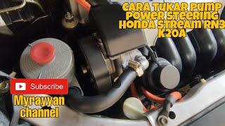 Cara tukar pump power steering honda stream RN3 K20A