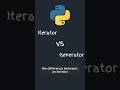 The Difference Between Iterator and Generator in Python. #python #coding