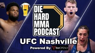 UFC Sandhagen vs Font | The Die Hard MMA Podcast UFC Nashville Predictions