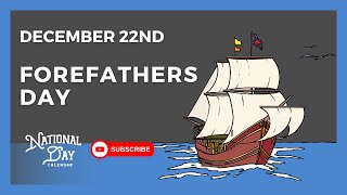 FOREFATHERS DAY | December 22nd - National Day Calendar