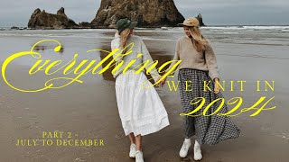 Everything We Knit in 2024 - Part 2: July - December