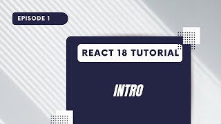 React 18 Tutorial - Intro