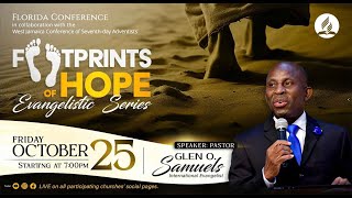 Footprints of Hope - Florida Conference || Pastor Glen O. Samuels || Friday, October 25, 2024