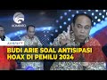 [FULL] Menkominfo Budi Arie Soal Antisipasi Hoax Pemilu 2024 di Ruang Digital