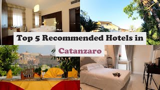 Top 5 Recommended Hotels In Catanzaro | Best Hotels In Catanzaro