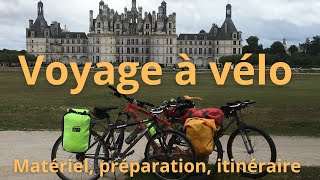 Voyage à vélo: préparation, choix d'itinéraire et du matériel.