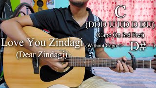 Love You Zindagi | Dear Zindagi | Easy Guitar Chords Lesson+Cover, Strumming Pattern, Progressions..