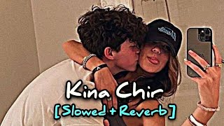 Kina Chir - [ Slowed + Reverb ] The PropheC