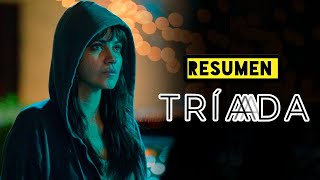 TRÍADA - RESUMEN EN 11 MINUTOS (SERIE NETFLIX)