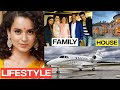 Kangana Ranaut Lifestyle 2022, Income, House, Cars, Family, Biography & Net Worth || #dhakad