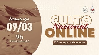 CULTO NACIONAL ONLINE: 09 DE MARÇO | 1º DOMINGO NA QUARESMA | SÍNODO CENTRO-CAMPANHA SUL