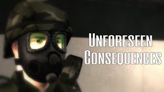 Unforeseen Consequences