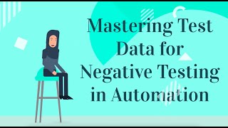 How do you manage test data for negative testing scenarios in automation?