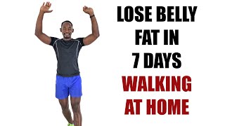 LOSE BELLY FAT IN 7 DAYS WALKING AT HOME 🔥5,000 Steps, 400 Calories🔥
