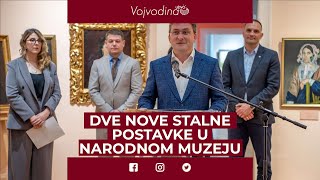 Nikola Selaković prisustvovao otvaranju dve nove stalne postavke u Narodnom muzeju Zrenjaninu