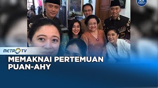 Bicara Politik- Rencana Pertemuan Puan-AHY Dinilai Mengganggu Koalisi Anies